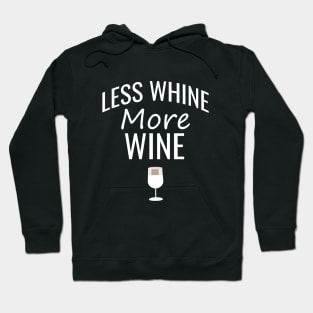 Less whine more wine Hoodie